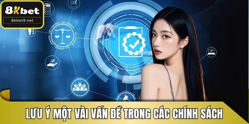 Lưu ý một vài vấn đề trong các chính sách