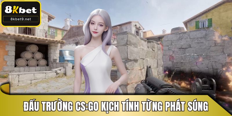 Đấu trường CS:GO kịch tính từng phát súng
