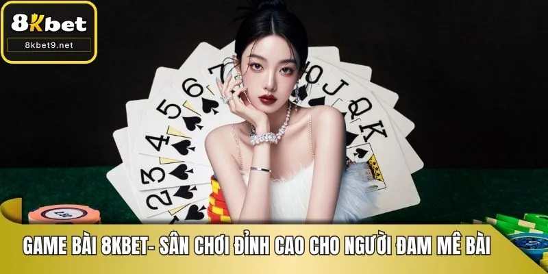 game bài 8kbet